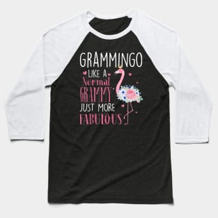 Flamingo Grammingo like a normal Grammy Gifts Funny Grandma Baseball T-Shirt